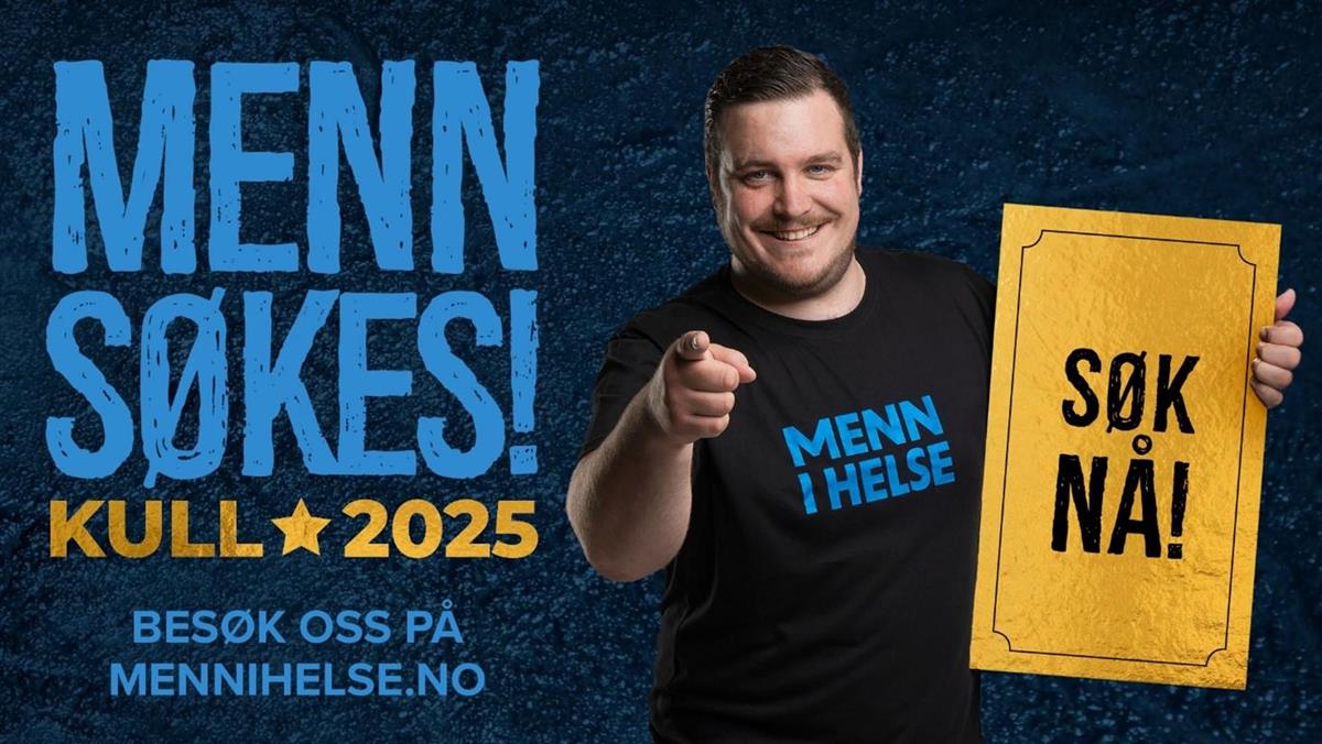 Menn søkes! Kull 2025. Besøk oss på mennihelse.no